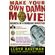 Make-Your-Own-Damn-Movie!