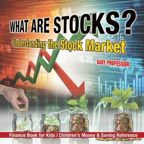 What-are-Stocks?-Understanding-the-Stock-Market---Finance-Book-for-Kids-|-Childrens-Money-&-Saving-Reference