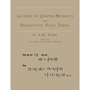 Lectures-on-Quantum-Mechanics-and-Relativistic-Field-Theory