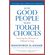 How-Good-People-Make-Tough-Choices-Rev-Ed