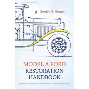 Model-A-Ford-Restoration-Handbook