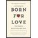 Born-for-Love