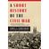 Short-History-of-the-Civil-War,-A