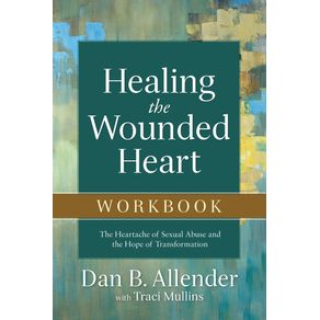 Healing-the-Wounded-Heart-Workbook