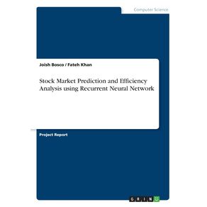 Stock-Market-Prediction-and-Efficiency-Analysis-using-Recurrent-Neural-Network