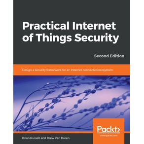 Practical-Internet-of-Things-Security,-Second-Edition