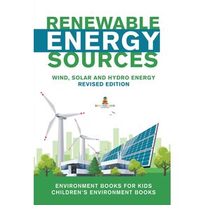 Renewable-Energy-Sources---Wind,-Solar-and-Hydro-Energy-Revised-Edition