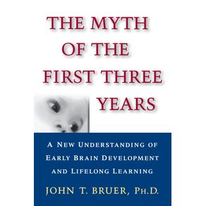 The-Myth-of-the-First-Three-Years