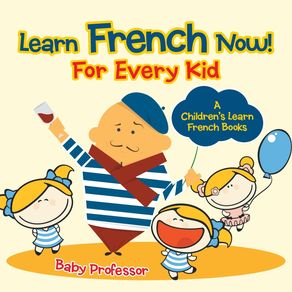 Learn-French-Now!-For-Every-Kid-|-A-Childrens-Learn-French-Books