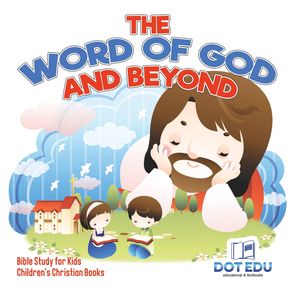 The-Word-of-God-and-Beyond-|-Bible-Study-for-Kids-|-Childrens-Christian-Books
