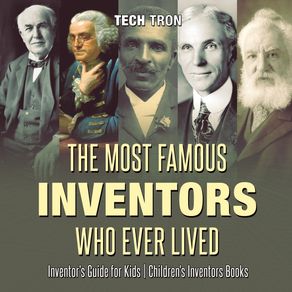The-Most-Famous-Inventors-Who-Ever-Lived-|-Inventors-Guide-for-Kids-|-Childrens-Inventors-Books