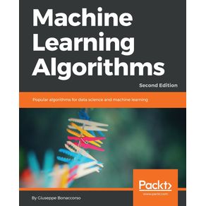 Machine-Learning-Algorithms---Second-Edition