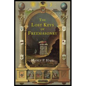 The-Lost-Keys-of-Freemasonry