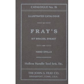 The-John-S.-Fray-Company-1911-Catalogue-No.-26