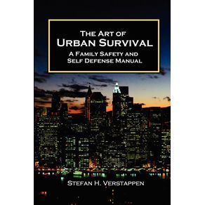 The-Art-of-Urban-Survival,-A-Family-Safety-and-Self-Defense-Manual