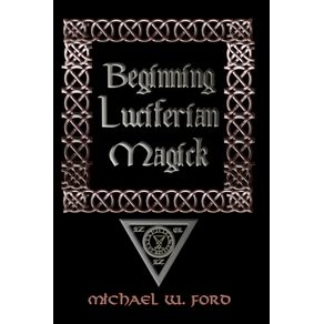 BEGINNING-LUCIFERIAN-MAGICK