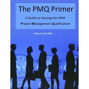 The-PMQ-Primer--A-Guide-to-Passing-the-APM-Project-Management-Qualification