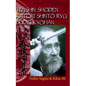 TENSHIN-SHODEN-KATORI-SHINTO-RYU-BUDO-KYOHAN