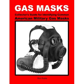 GAS-MASKS-Collectors-Guide-for-Identifying-Common-American-Military-Gas-Masks