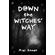 Down-The-Witches-Way