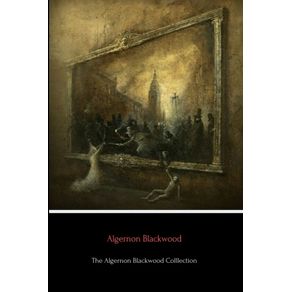 The-Algernon-Blackwood-Collection