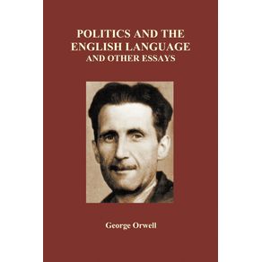 Politics-and-the-English-Language-and-Other-Essays-(Paperback)