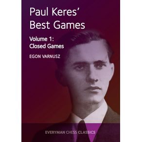 Paul-Keres-Best-Games-Vol-1