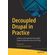 Decoupled-Drupal-in-Practice