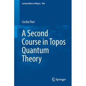 A-Second-Course-in-Topos-Quantum-Theory
