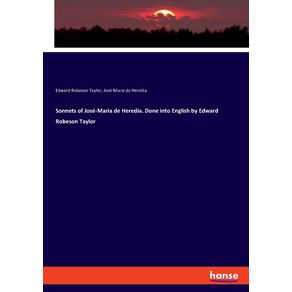 Sonnets-of-Jose-Maria-de-Heredia.-Done-into-English-by-Edward-Robeson-Taylor