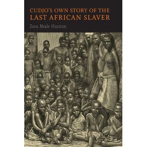 Cudjos-Own-Story-of-the-Last-African-Slaver