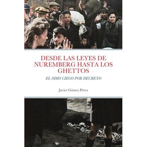 DESDE-LAS-LEYES-DE-NUREMBERG-HASTA-LOS-GHETTOS