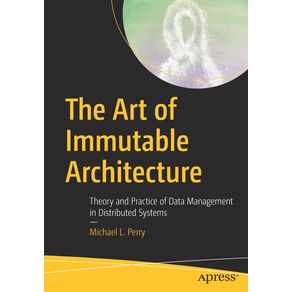 The-Art-of-Immutable-Architecture