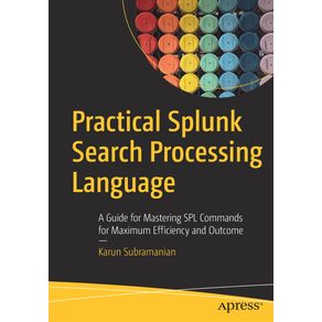Practical-Splunk-Search-Processing-Language