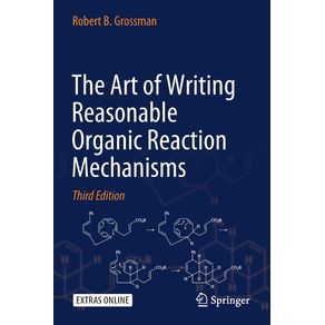 The-Art-of-Writing-Reasonable-Organic-Reaction-Mechanisms