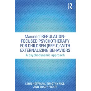 Manual-of-Regulation-Focused-Psychotherapy-for-Children-(RFP-C)-with-Externalizing-Behaviors