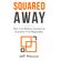 Squared-Away