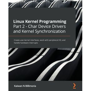 Linux-Kernel-Programming-Part-2---Char-Device-Drivers-and-Kernel-Synchronization