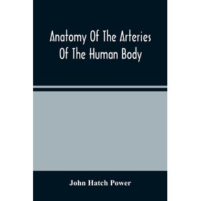 Anatomy-Of-The-Arteries-Of-The-Human-Body,-Descriptive-And-Surgical,-With-The-Descriptive-Anatomy-Of-The-Heart