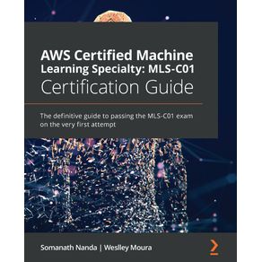 AWS-Certified-Machine-Learning-Specialty-MLS-C01-Certification-Guide