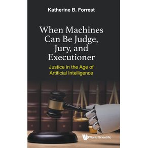 When-Machines-Can-Be-Judge,-Jury,-and-Executioner