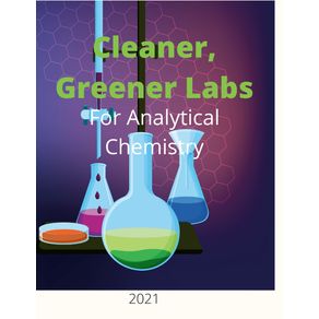Cleaner,-Greener-Labs-for-Analytical-Chemistry-2021