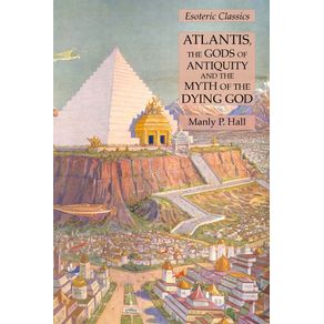 Atlantis,-the-Gods-of-Antiquity-and-the-Myth-of-the-Dying-God