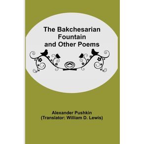 The-Bakchesarian-Fountain-and-Other-Poems