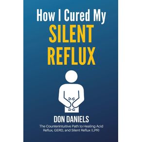 How-I-Cured-My-Silent-Reflux