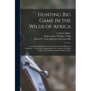 Hunting-Big-Game-in-the-Wilds-of-Africa