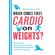 Which-Comes-First,-Cardio-or-Weights?