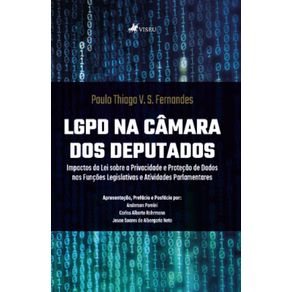 LGPD-na-Camara-dos-Deputados:-Impactos-da-Lei-sobre-a-Privacidade-e-Protecao-de-Dados-nas-Funcoes-Legislativas-e-Atividades-Parlamentares