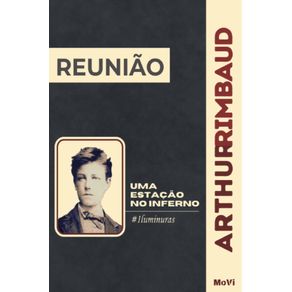 Reuniao--Iluminuras-e-Uma-estacao-no-inferno