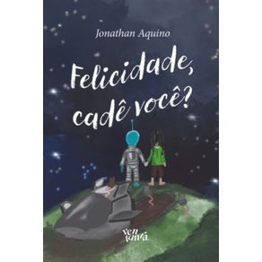 Felicidade,-cade-voce?